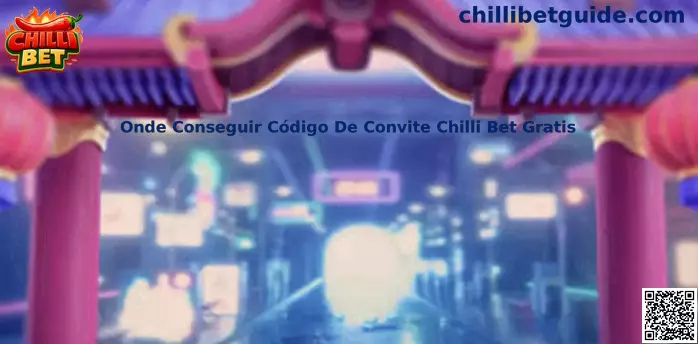 Guia sobre onde conseguir Código De Convite Chilli Bet Gratis