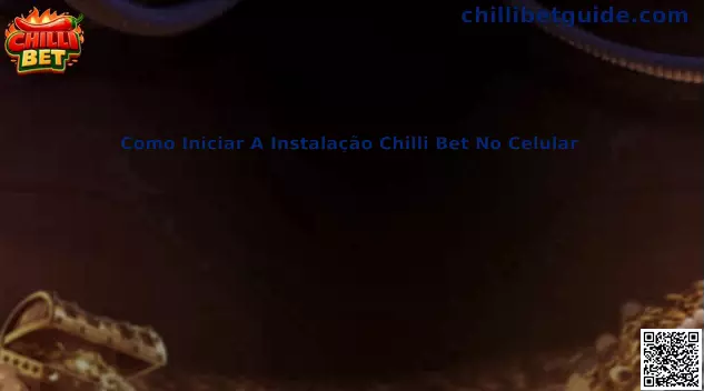 Como iniciar a instalação Chilli Bet no celular