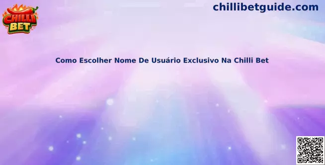 Como Escolher Nome De Usuário Exclusivo Na Chilli Bet