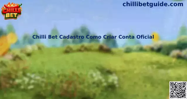 Guia sobre Chilli Bet Cadastro Como Criar Conta Oficial