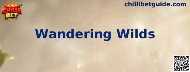Wandering Wilds no Chilli Bet