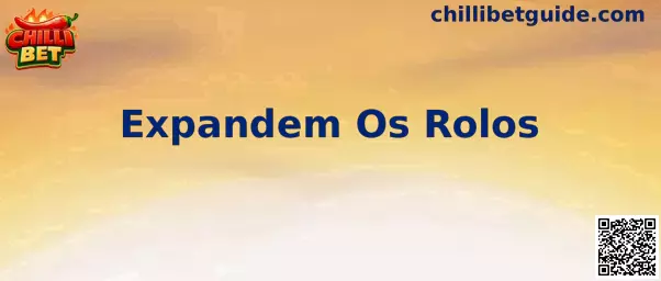 Ilustração explicativa sobre como expandem os rolos na Chilli Bet