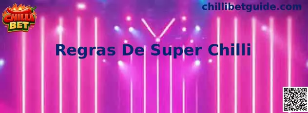 Regras De Super Chilli na Chilli Bet