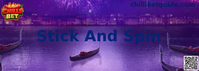 Stick And Spin na Chilli Bet