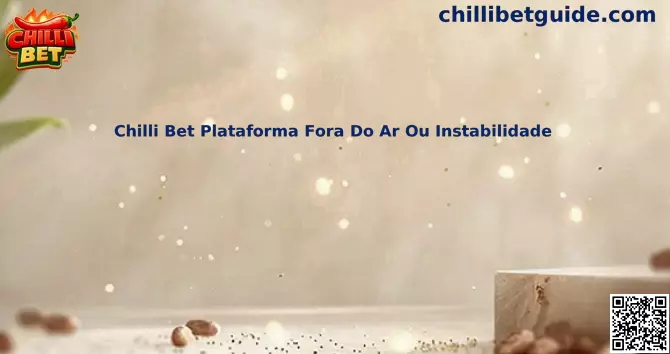 Representação de instabilidade temporária na plataforma Chilli Bet