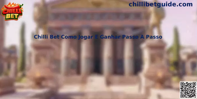 Chilli Bet Como Jogar E Ganhar Passo A Passo